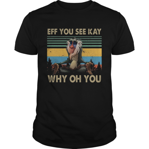 Rafiki Eff You See Kay Why Oh You Vintage shirt