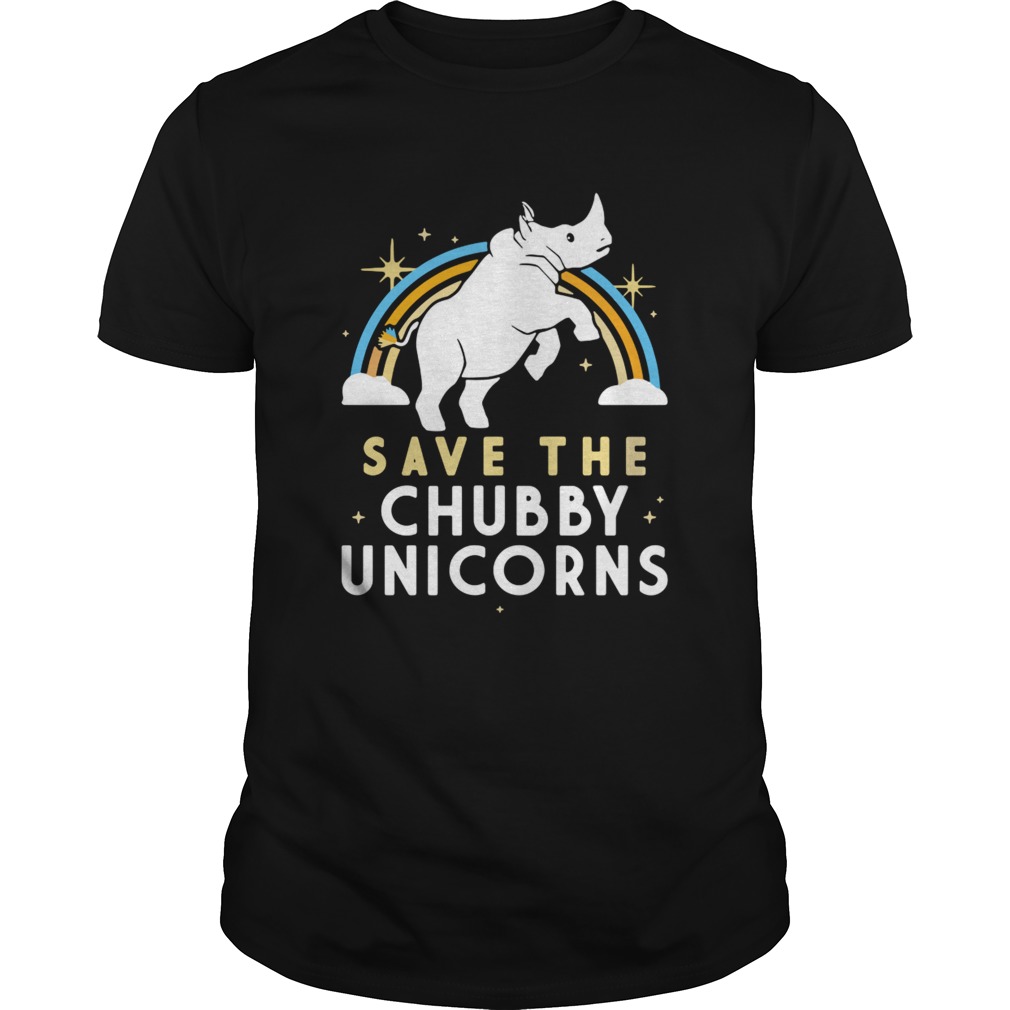 Rainbow Save The Chubby Unicorns shirt Rainbow Save The Chubby Unicorns shirt