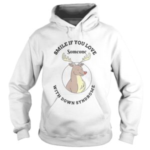 Reindeer smile if you love someone with down syndrome shirt 1