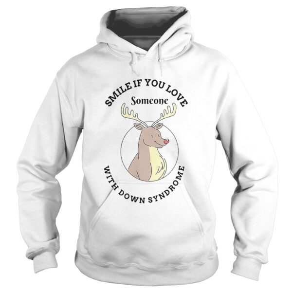 Reindeer smile if you love someone with down syndrome shirt