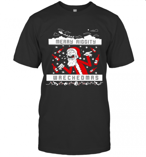 Rick And Morty Merry Swiftmas Merry Riggity Wrecked Xmas Ugly Christmas T-Shirt Rick And Morty Merry Swiftmas Merry Riggity Wrecked Xmas Ugly Christmas T-Shirt