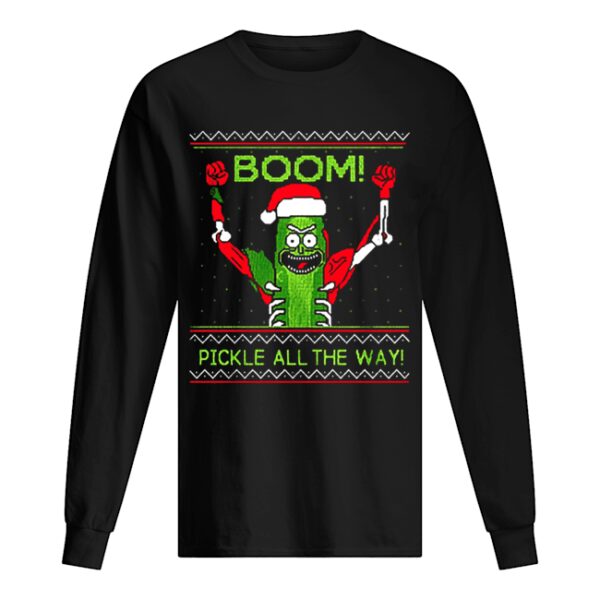 Rick and Morty Boom Pickle All The Way Christmas shirt