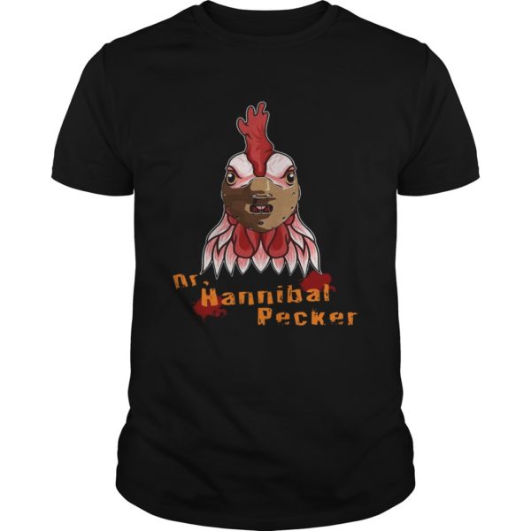 Rooster Dr Hannibal Lecter Pecker shirt