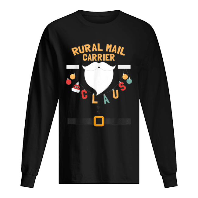 Rural Mail Carrier Claus Santa Costume Funny Xmas Gifts shirt Rural Mail Carrier Claus Santa Costume Funny Xmas Gifts shirt