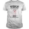 SEPTEMBER GIRL IM NOT FAT IM JUST SO FREAKIN SEXY IT OVERFLOWS PIG shirt