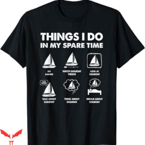 Sail Color T-Shirt In My Spare Time Boating Sailing Trending