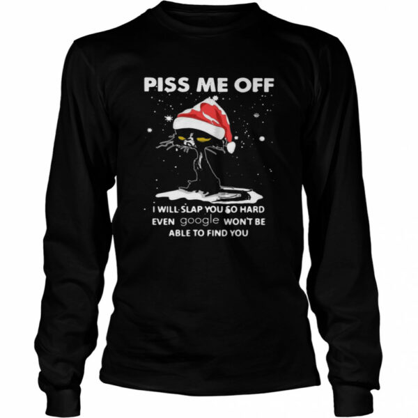 Santa Cat Piss Me Off I Will Slap You So Hard Even Google WonT Be Able To Find You Christmas shirt