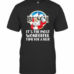 Santa Claus Drinking Busch Light It’S The Most Wonderful Time For A Beer T-Shirt