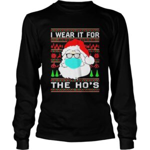 Santa Claus Face Mask I Wear It For The Hos Ugly Christmas 2020 shirt