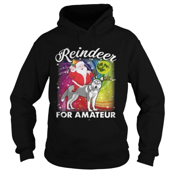 Santa Claus Husky Reindeer For Amateurs shirt
