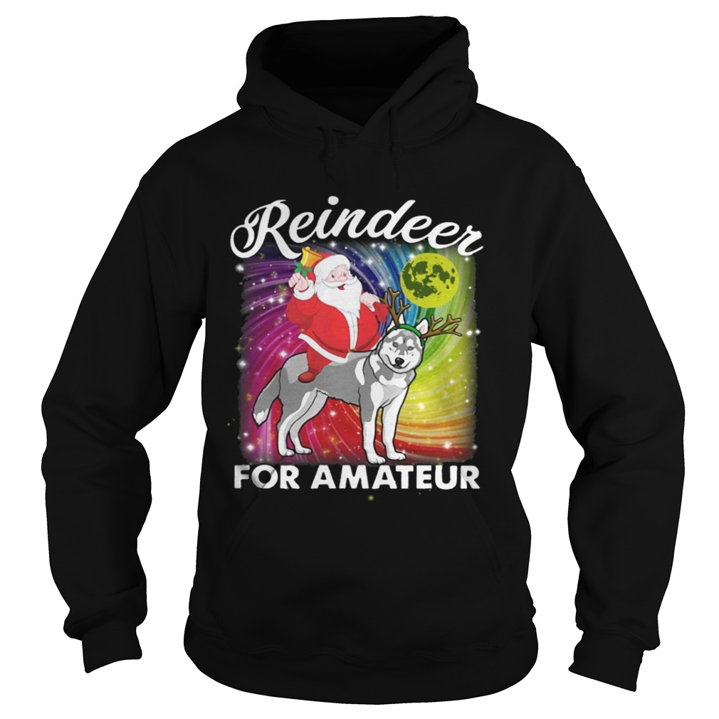 Santa Claus Husky Reindeer For Amateurs shirt Santa Claus Husky Reindeer For Amateurs shirt