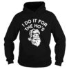 Santa Claus I Do It For The Hos shirt