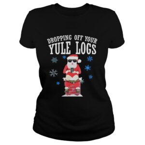 Santa Dropping Off Your Yule Logs Shirt