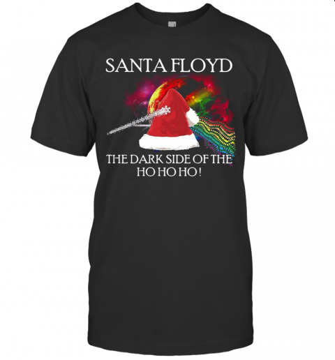 Santa Floyd The Dark Side Of The Ho Ho Ho Christmas T-Shirt