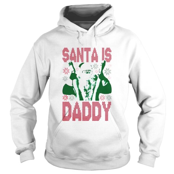 Santa Is Daddy Ugly Christmas shirt