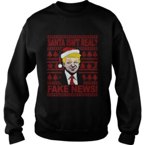 Santa Isnt Real Fake News Trump Wear Hat Santa Christmas shirt 3