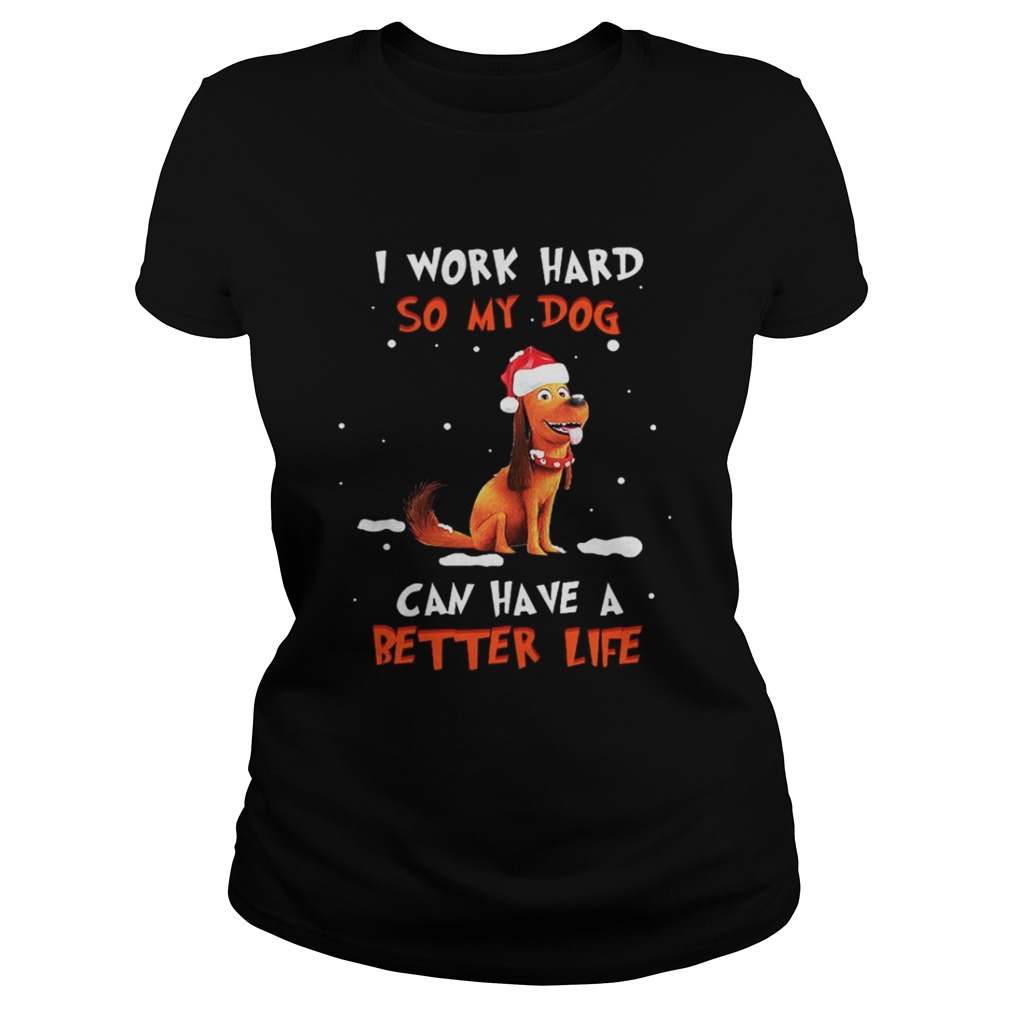 Santa Max I work hard so my dog can have a better life Christmas shirt Santa Max I work hard so my dog can have a better life Christmas shirt