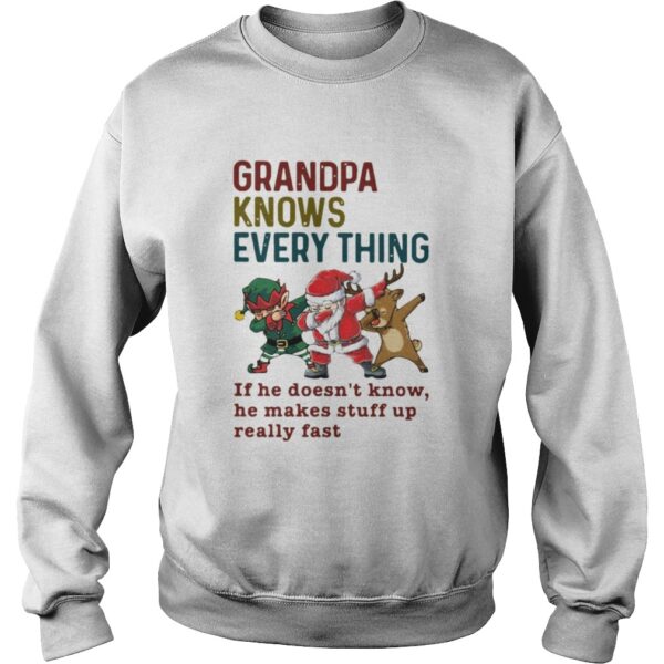 Santa Reindeer Dabbing Grandpa Knows Everything If He Doesnt Know He Makes Stuff Up Really Fast Chr