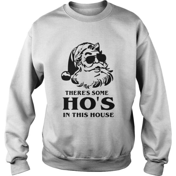 Santa Theres Some Hos In This House shirt