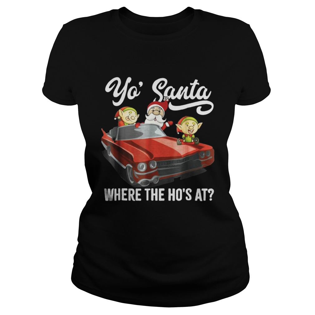 Santa claus where the ho’s at shirt Santa claus where the ho’s at shirt