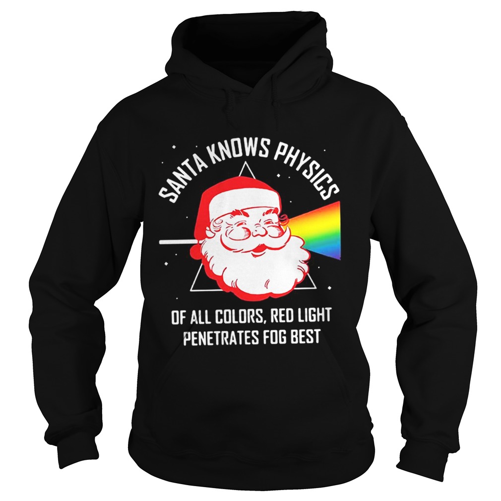 Santa knows physics of all colors red light shirt Santa knows physics of all colors red light shirt