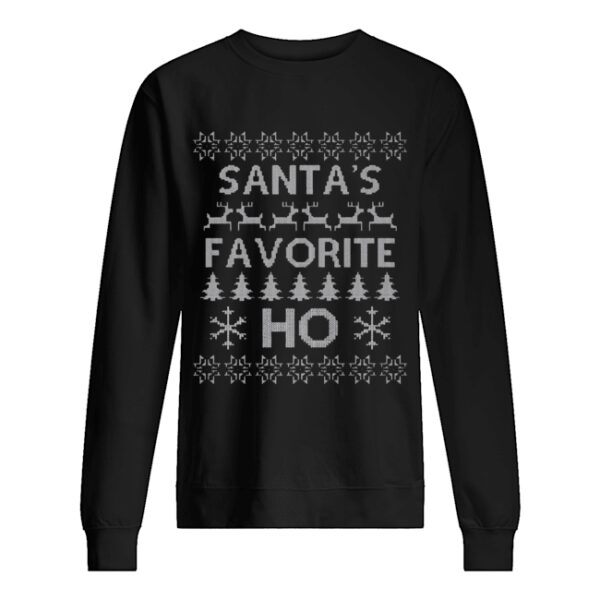Santas Favorite Ho Funny Ugly Christmas shirt