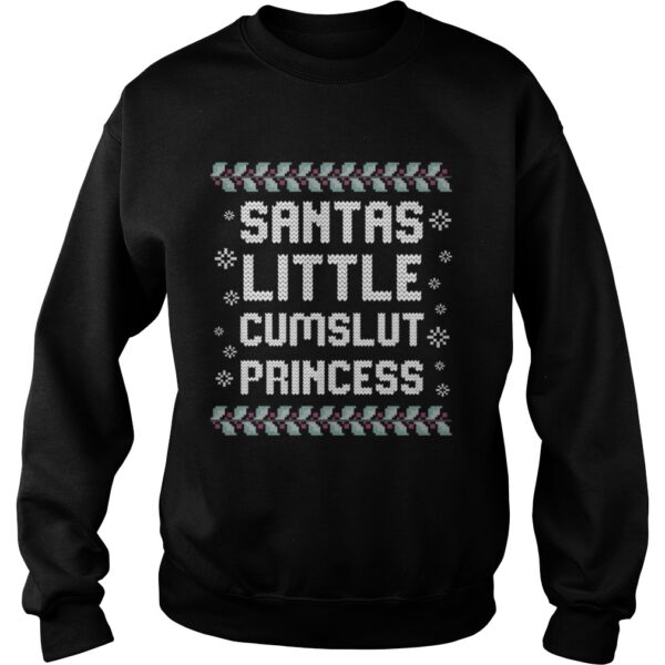 Santas Little Cumslut Princess shirt