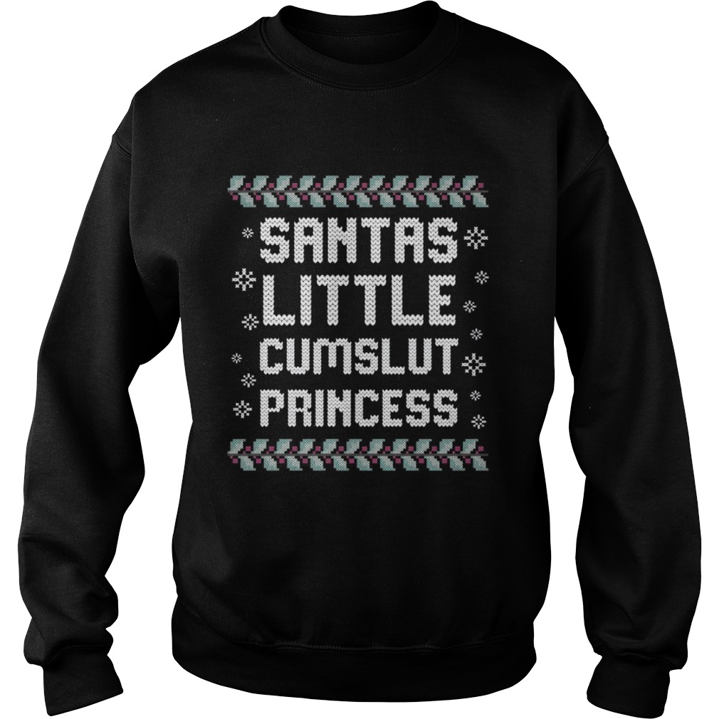 Santas Little Cumslut Princess shirt Santas Little Cumslut Princess shirt