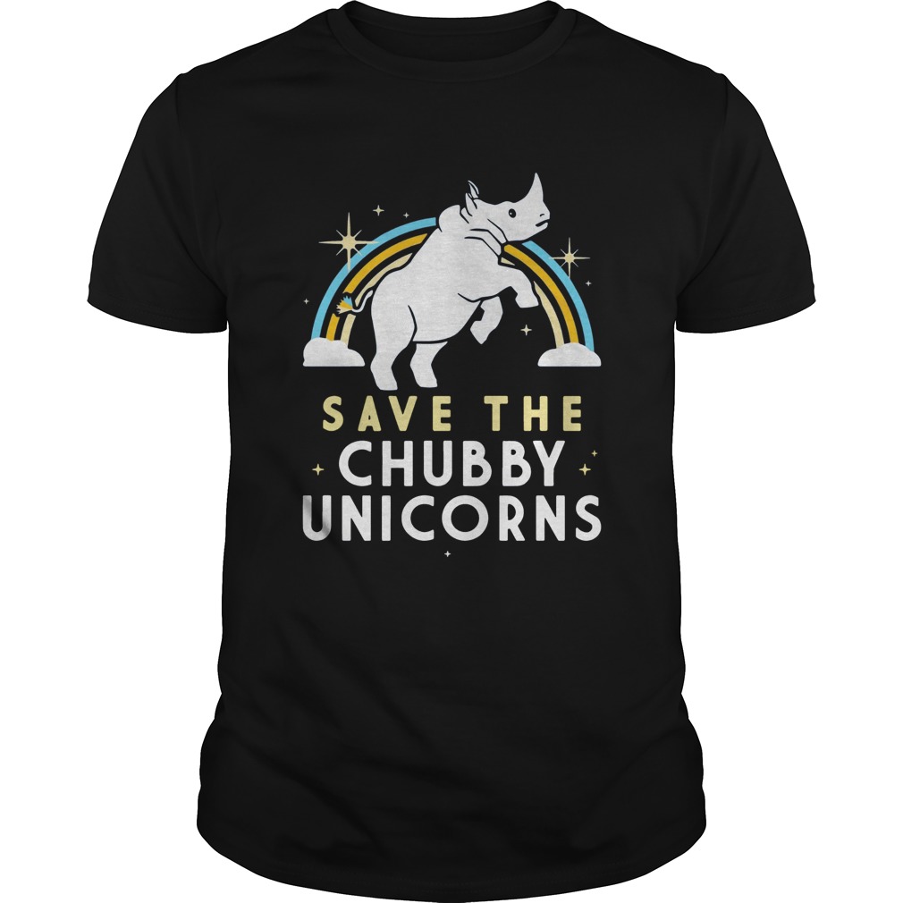 Save The Chubby Unicorns shirt Save The Chubby Unicorns shirt