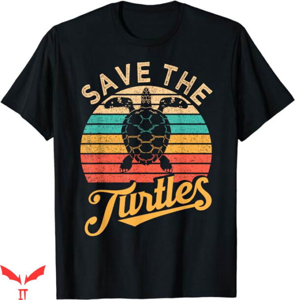 Save The Turtles T-Shirt Trending