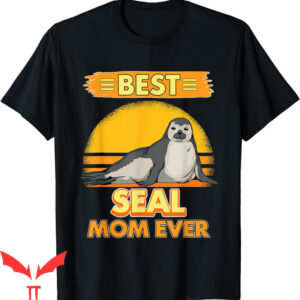 Sea Dog T-Shirt Best Seal Mom Ever Mother’s Day Trendy
