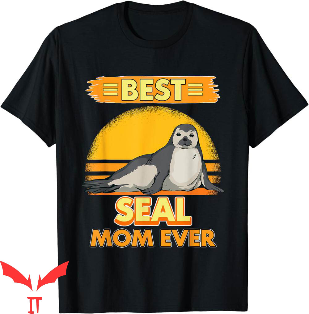 Sea Dog T-Shirt Best Seal Mom Ever Mother's Day Trendy Sea Dog T-Shirt Best Seal Mom Ever Mother's Day Trendy