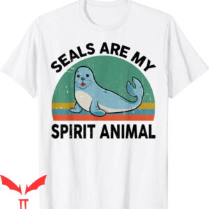 Sea Dog T-Shirt Funny Seals Are My Spirit Animal For Lover
