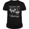 September girl Im not old Im vintage shirt
