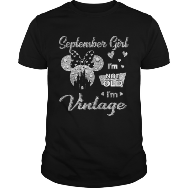 September girl Im not old Im vintage shirt