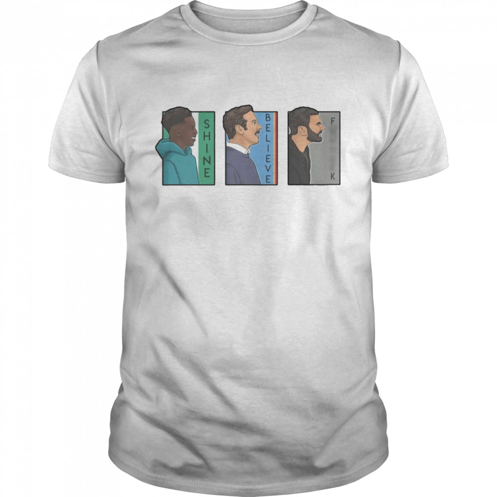 Shine Believe Fk T-shirt Shine Believe Fk T-shirt