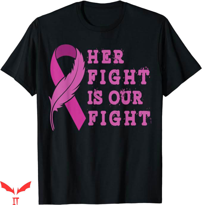 Simply Southern Breast Cancer T-Shirt Her Fight Is Our Fight Simply Southern Breast Cancer T-Shirt Her Fight Is Our Fight