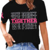 Simply Southern Breast Cancer T-Shirt We Fight Together