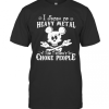 Skull Mickey Mouse I Listen To Heavy Metal So I DonT Choke People T-Shirt