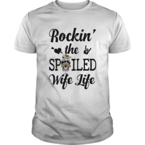 Skull rockin the spoiled wife life shirt
