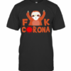 Sloth Face Mask Fuck Coronavirus Covid 19 T-Shirt