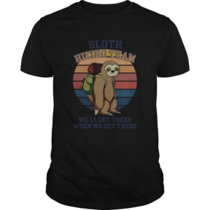 Sloth Hiking Team Well Get There When We Get There Vintage shirt