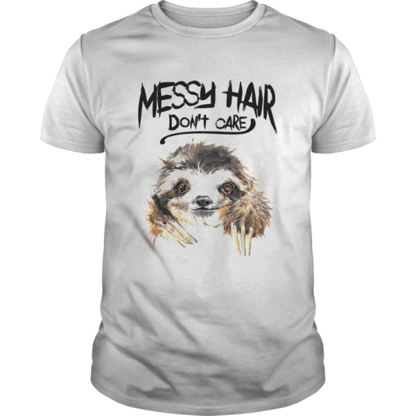 Sloth Messy Hair Dont Care shirt