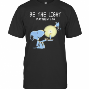 Snoopy And Woodstock Be The Light Matthew T-Shirt