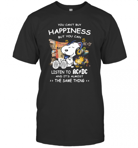 Snoopy And Woodstock You CanT Buy Happiness But You Can Listen To ACDC T-Shirt Snoopy And Woodstock You CanT Buy Happiness But You Can Listen To ACDC T-Shirt