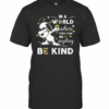 Snoopy Autism Awareness In A World Where You Can Be Anything Be Kind T-Shirt