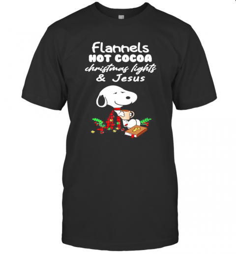 Snoopy Flannels Hot Cocoa Christmas Lights And Jesus T-Shirt Snoopy Flannels Hot Cocoa Christmas Lights And Jesus T-Shirt