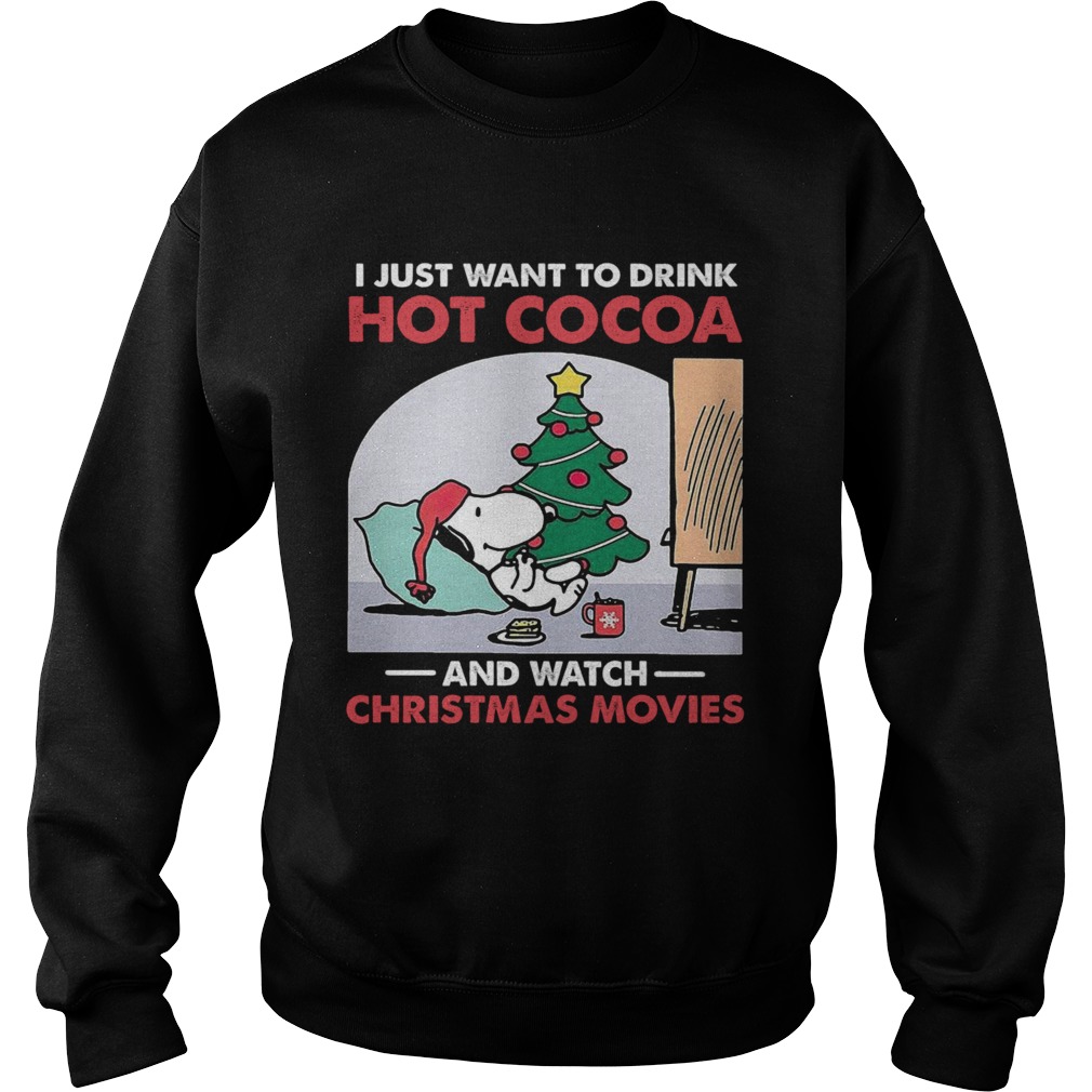 Snoopy I Just Want To Drink Hot Cocoa And Watch Christmas Movies shirt Snoopy I Just Want To Drink Hot Cocoa And Watch Christmas Movies shirt