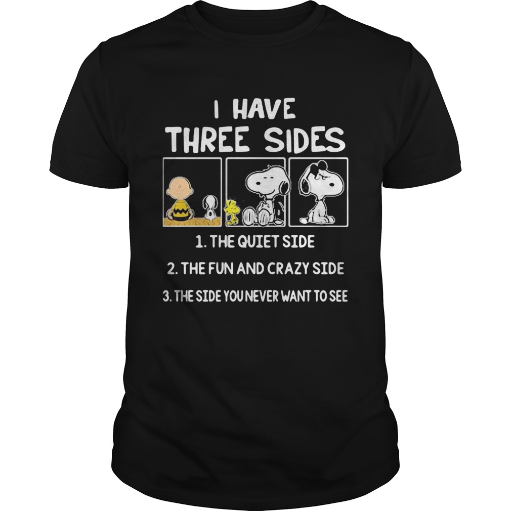 Snoopy I have three sides shirt Snoopy I have three sides shirt