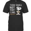 Snoopy Ups Thou Shall Not Try Me Mood T-Shirt